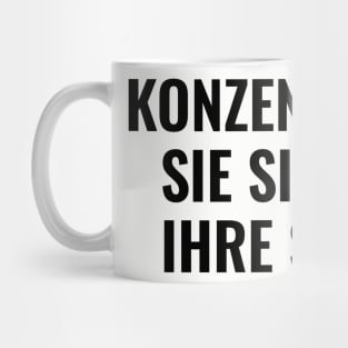 KONZENTRIEREN SIE SICH AUF IHRE STÄRKE Mug